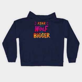 Fear make the wolf look bigger Kids Hoodie